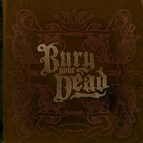 bury your dead discography|Bury Your Dead .